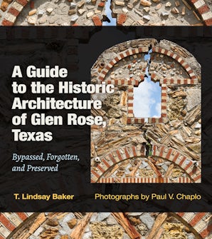 A Guide to the Historic Architecture of Glen Rose, Texas