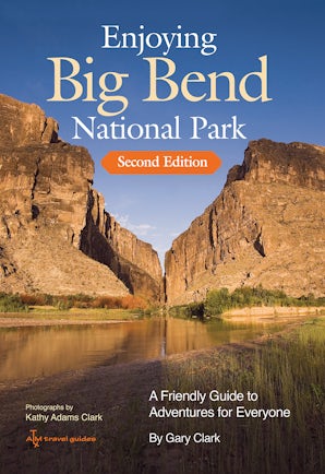 Enjoying Big Bend National Park