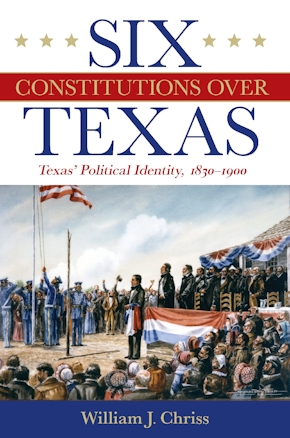 Six Constitutions Over Texas