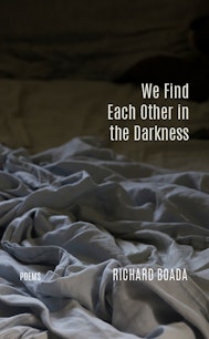 We Find Each Other in the Darkness