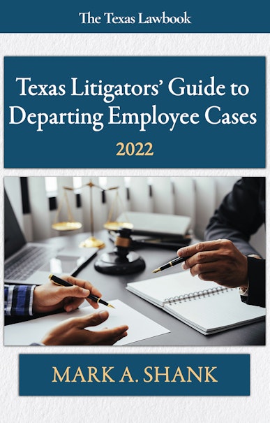 Texas Litigators’ Guide to Departing Employee Cases