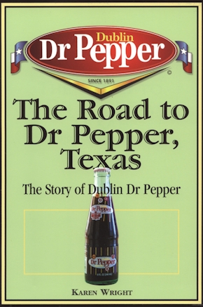 The Road to Dr Pepper, Texas