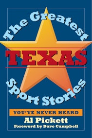 The  Greatest Texas Sports Stories You