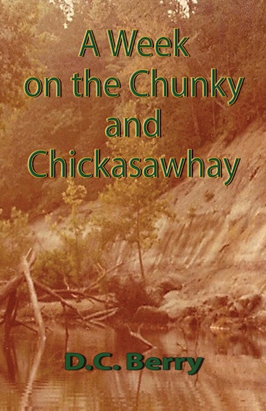 A Week on the Chunky and Chickasawhay