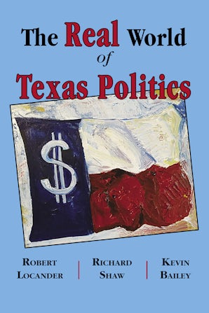 The Real World of Texas Politics